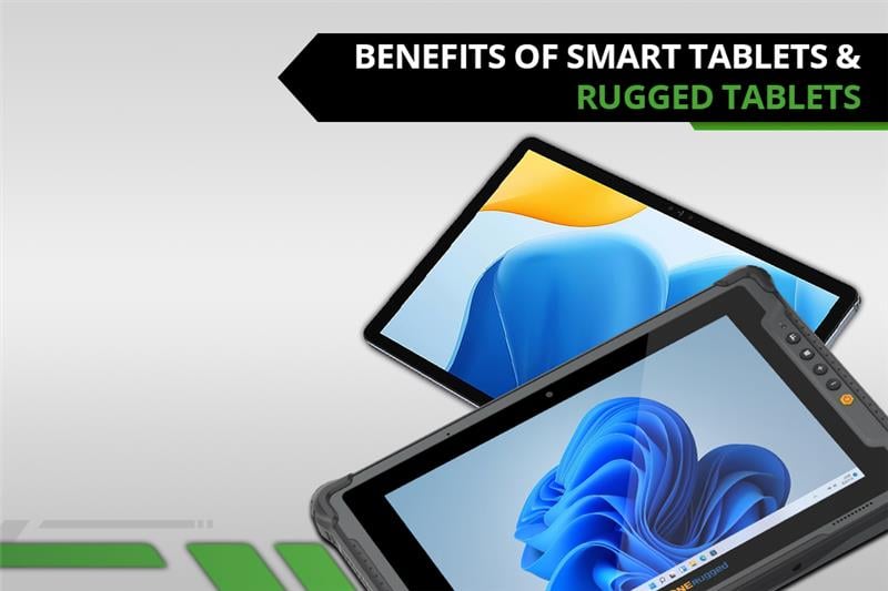 Smart tablets vs Rugged Tablets